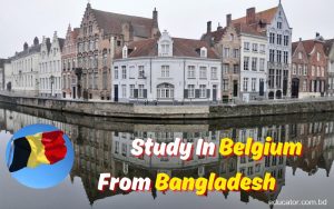 Read more about the article Study In Belgium From Bangladesh – A Comprehensive Guide